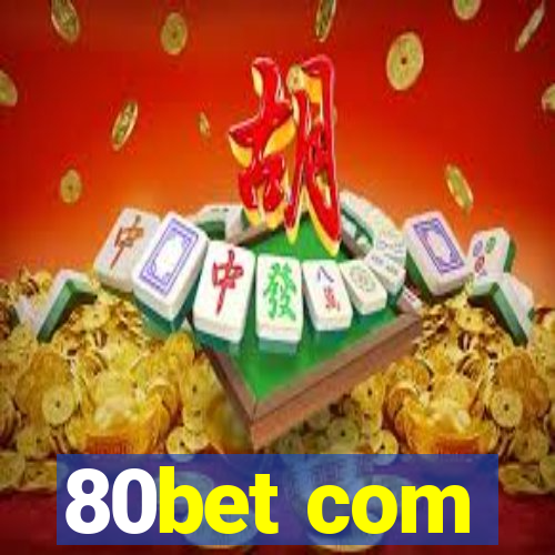 80bet com